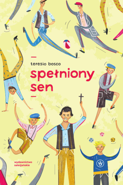 Spełniony sen - Teresio Bosco