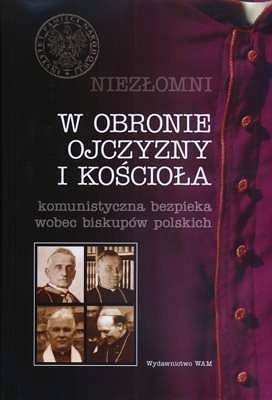 NIEZŁOMNI. W OBRONIE OJCZYZNY I KOŚCIOŁA