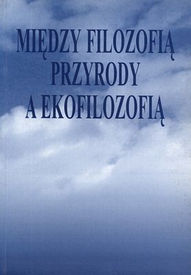Między filozofią przyrody a ekofilozofią
