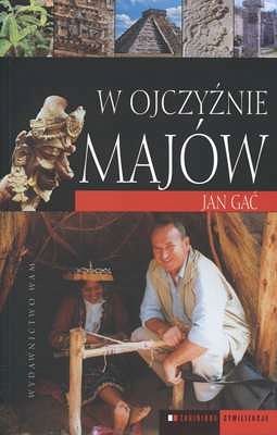 W ojczyźnie Majów