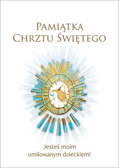 Pamiątka Chrztu Świętego. Duchu Święty, prowadź mnie!