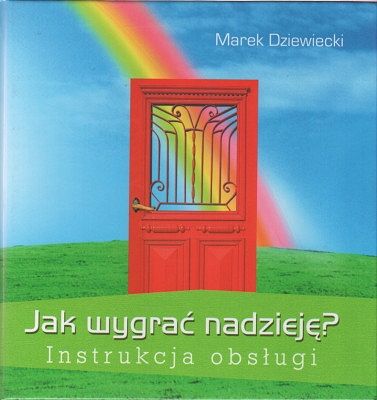 Jak wygrać nadzieję? Instrukcja obsługi