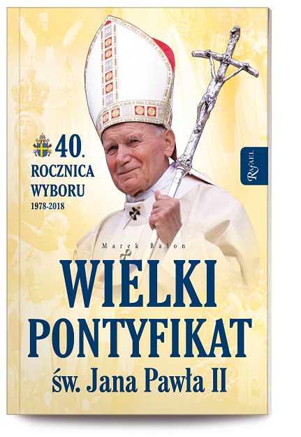 Wielki Pontyfikat Św Jana Pawła II