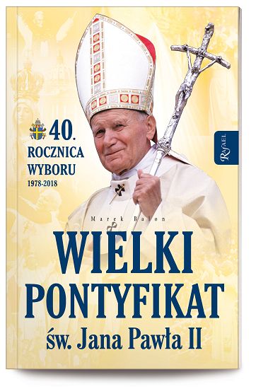 Wielki Pontyfikat Św Jana Pawła II