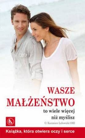 Wasze małżeństwo to wiele więcej niż myślisz
