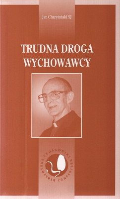 Trudna droga wychowawcy