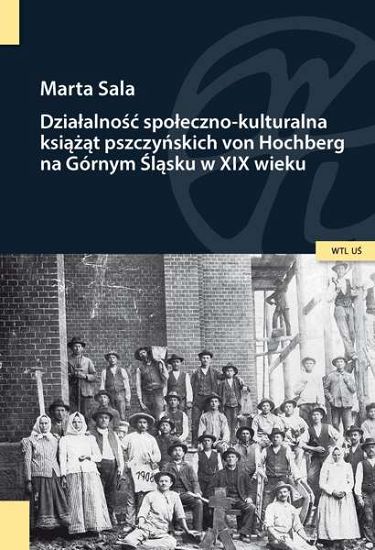 Działalność społeczno-kulturalna książąt pszczyńskich von Hochberg na Górnym Śląsku w XIX wieku