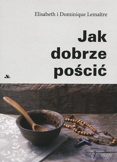 Jak dobrze pościć