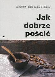 Jak dobrze pościć
