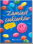 Zamiast cukierków . Moc kolorowych życzeń