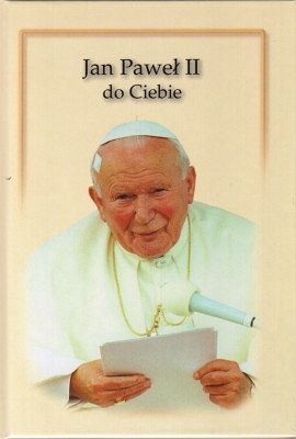 Jan Paweł II do Ciebie