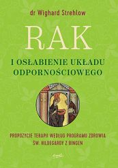 Rak i osłabiene układu odpornościowego - terapia ze św. Hildegardą