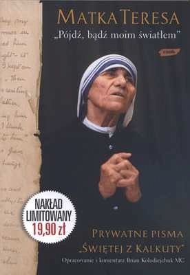 Matka Teresa. Pójdź, bądź moim światłem