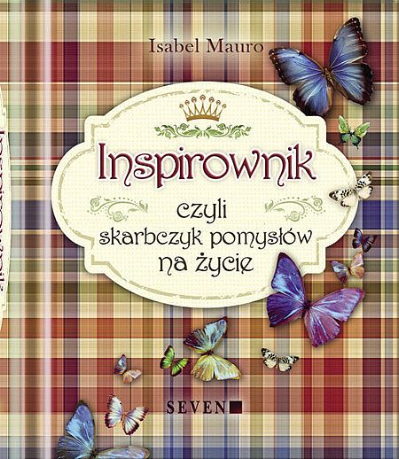 Inspirownik. czyli skarbczyk pomysłów na życie
