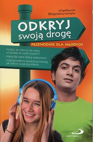 Odkryj swoją drogę. Przewodnik dla młodych