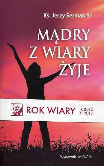 Mądry z wiary żyje
