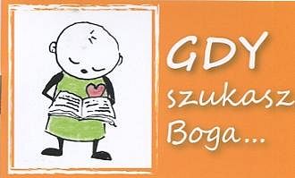 Gdy szukasz Boga...
