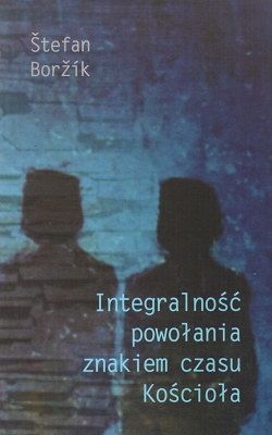 Integralność powołania znakiem czasu Kościoła