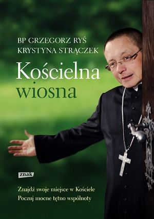 Kościelna wiosna. Bp Grzegorz Ryś