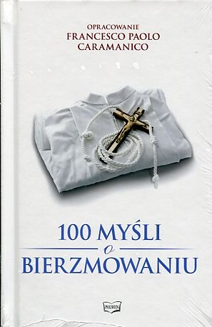 100 myśli o bierzmowaniu