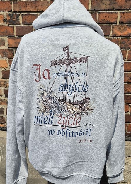 Bluza z kapturem rozpinana szara Ja przyszedłem po to abyście mieli życie...