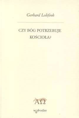 Czy Bóg potrzebuje Kościoła?