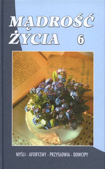 Mądrość życia 6
