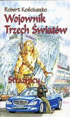 Wojownik Trzech Światów część IV Strażnicy