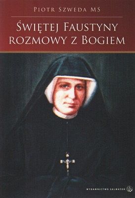 Świętej Faustyny rozmowy z Bogiem