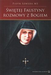 Świętej Faustyny rozmowy z Bogiem