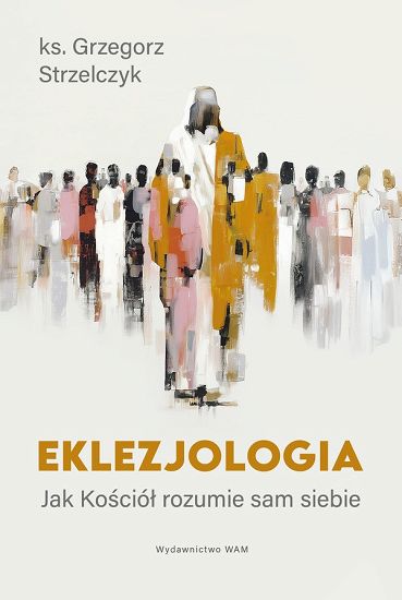 Eklezjologia Jak Kościół rozumie sam siebie