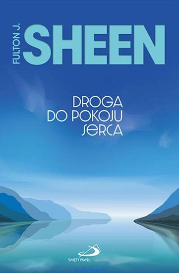 Droga do pokoju serca - Fulton J. Sheen