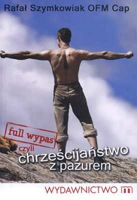 Full wypas czyli Chrześcijaństwo z pazurem