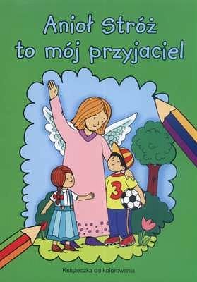 Anioł Stróż to mój przyjaciel. Książeczka do kolorowania