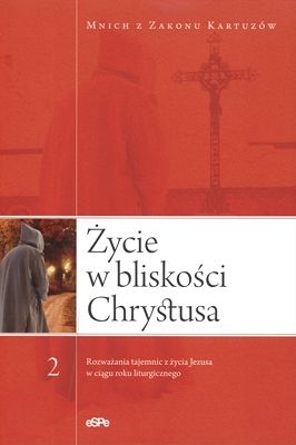 Życie w bliskości Chrystusa cz.2