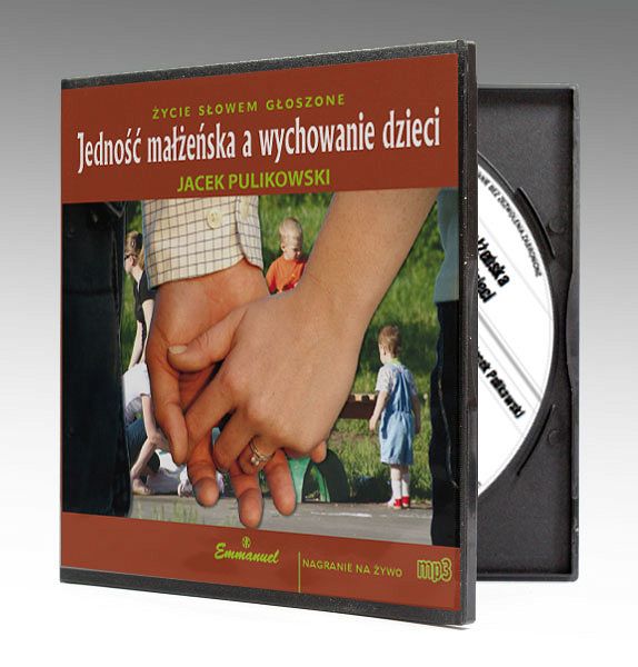 Jedność małżeńska a wychowanie dzieci CD MP3 - Jacek Pulikowski