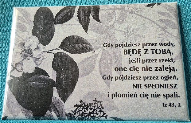 Magnes metalowy 8 x 5,5 cm Gdy pójdziesz przez wody BĘDĘ Z TOBĄ