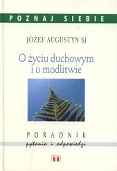 O życiu duchowym i o modlitwie