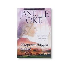 Nieprzemijająca radość - Janette Oke