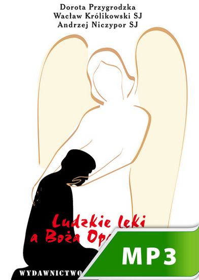 Ludzkie lęki a Boża Opatrzność