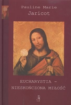 Eucharystia - nieskończona miłość