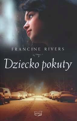Dziecko pokuty - Francine Rivers