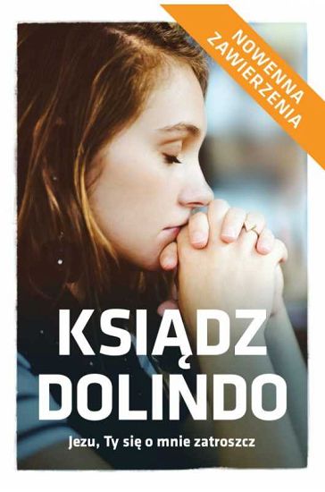 Ksiądz Dolindo - Jezu, Ty się o mnie zatroszcz