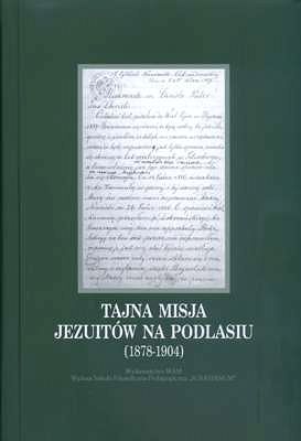 TAJNA MISJA JEZUITÓW NA PODLASIU (1878-1904)