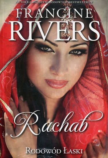 Rachab. Rodowód łaski - Francine Rivers