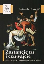 Zostańcie tu i czuwajcie