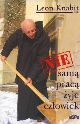 Nie samą pracą żyje człowiek