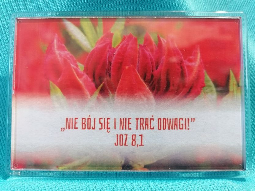 Magnes akrylowy 9,5 x 6,5 cm Nie bój się i nie trać odwagi