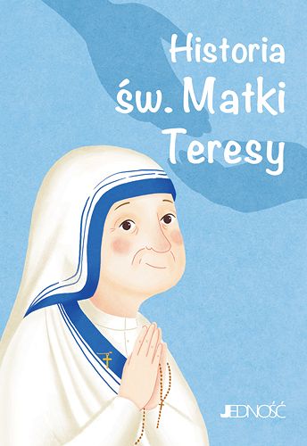Historia św. Matki Teresy