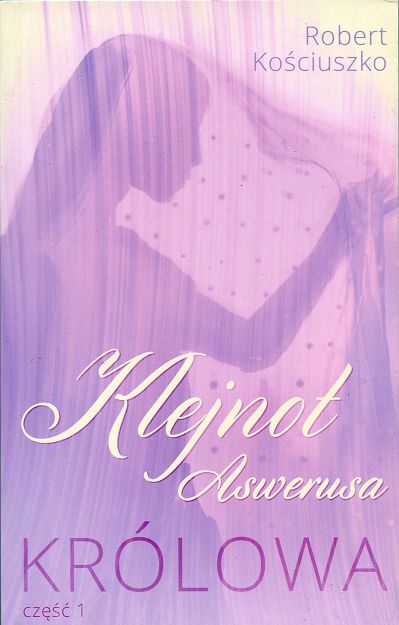 Klejnot Aswerusa cz.1 Królowa